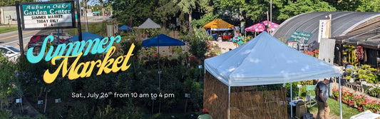 2025 Summer Market @ Auburn Oaks Garden Center